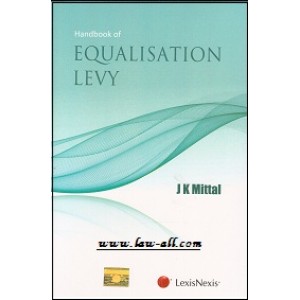 Lexisnexis's Handbook of Equalisation Levy by J. K. Mittal